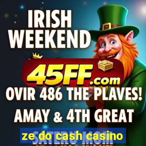 ze do cash casino